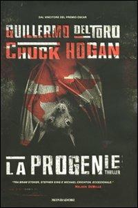 La progenie. The strain - Guillermo Del Toro, Chuck Hogan - Libro Mondadori 2009, Omnibus | Libraccio.it