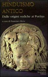 Hinduismo antico. Vol. 1: Dalle origini vediche ai Purana.