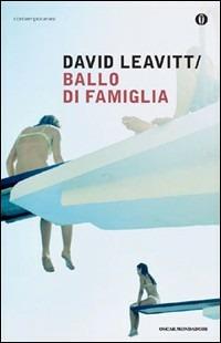 Ballo di famiglia - David Leavitt - Libro Mondadori 2009, Oscar contemporanea | Libraccio.it