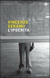 L' ipocrita - Vincenzo Cerami - Libro Mondadori 2009, Oscar contemporanea | Libraccio.it