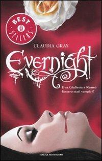 Evernight - Claudia Gray - Libro Mondadori 2010, Oscar bestsellers | Libraccio.it