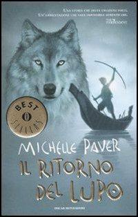 Il ritorno del lupo. Cronache dell'era oscura. Vol. 2 - Michelle Paver - Libro Mondadori 2010, Oscar bestsellers | Libraccio.it