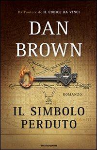 Il simbolo perduto - Dan Brown - Libro Mondadori 2009, Omnibus | Libraccio.it