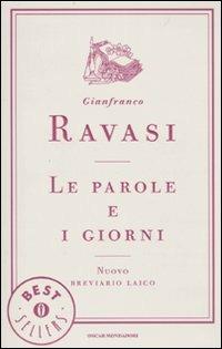 Le parole e i giorni. Nuovo breviario laico - Gianfranco Ravasi - Libro Mondadori 2010, Oscar bestsellers | Libraccio.it