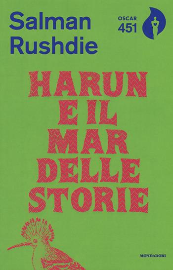 Harun e il mar delle storie - Salman Rushdie - Libro Mondadori 2018, Oscar 451 | Libraccio.it
