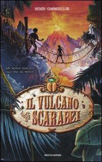 Il vulcano degli scarabei. Vol. 2 - Henry Chancellor - Libro Mondadori 2010, I Grandi | Libraccio.it