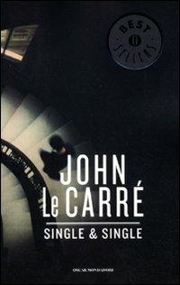 Single & Single - John Le Carré - Libro Mondadori 2011, Oscar bestsellers | Libraccio.it