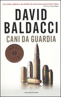 Cani da guardia - David Baldacci - Libro Mondadori 2010, Oscar bestsellers | Libraccio.it