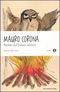 Storie del bosco antico - Mauro Corona - Libro Mondadori 2010, Oscar junior | Libraccio.it