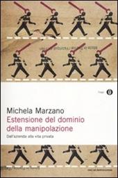 Estensione del dominio della manipolazione. Dalla azienda alla vita privata