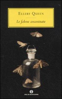 Le falene assassinate - Ellery Queen - Libro Mondadori 2010, Oscar scrittori moderni | Libraccio.it
