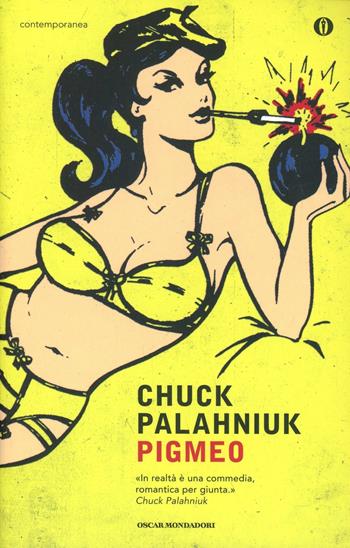 Pigmeo - Chuck Palahniuk - Libro Mondadori 2010, Piccola biblioteca oscar | Libraccio.it