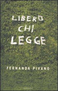 Libero chi legge - Fernanda Pivano - Libro Mondadori 2010, Ingrandimenti | Libraccio.it