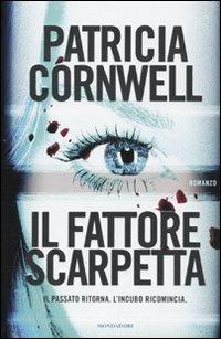 Il fattore Scarpetta - Patricia D. Cornwell - Libro Mondadori 2010, Omnibus | Libraccio.it