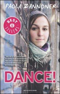 Dance! - Paola Zannoner - Libro Mondadori 2010, Oscar bestsellers | Libraccio.it