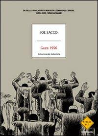 Gaza 1956. Note ai margini della storia - Joe Sacco - Libro Mondadori 2010, Strade blu. Fiction | Libraccio.it
