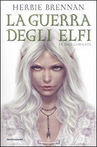 La guerra degli elfi. La saga completa - Herbie Brennan - Libro Mondadori 2010, I Grandi | Libraccio.it