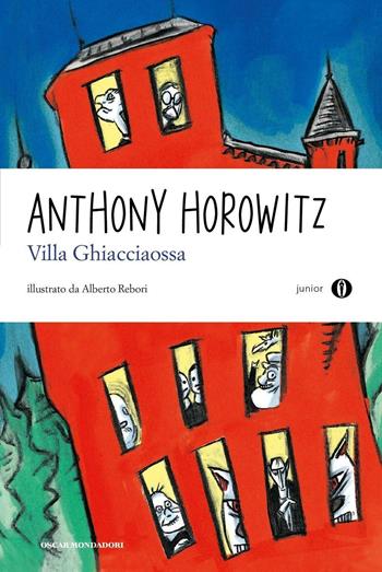Villa Ghiacciaossa - Anthony Horowitz - Libro Mondadori 2011, Oscar junior | Libraccio.it