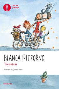 Tornatrás - Bianca Pitzorno - Libro Mondadori 2011, Oscar junior | Libraccio.it