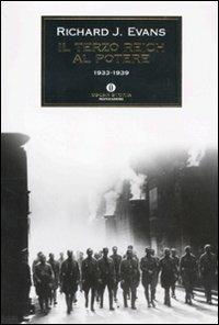 Il Terzo Reich al potere. 1933-1939 - Richard J. Evans - Libro Mondadori 2011, Oscar storia | Libraccio.it