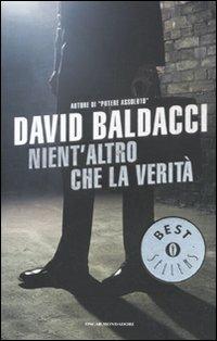 Nient'altro che la verità - David Baldacci - Libro Mondadori 2011, Oscar bestsellers | Libraccio.it