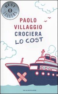 Crociera lo cost - Paolo Villaggio - Libro Mondadori 2011, Oscar bestsellers | Libraccio.it