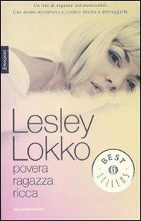 Povera ragazza ricca - Lesley Lokko - Libro Mondadori 2011, Oscar bestsellers emozioni | Libraccio.it