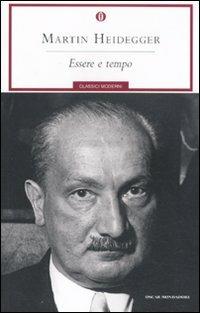 Essere e tempo - Martin Heidegger - Libro Mondadori 2011, Oscar classici moderni | Libraccio.it