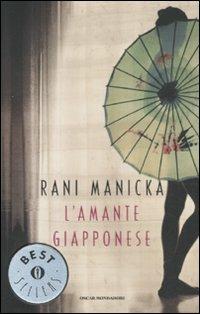 L' amante giapponese - Rani Manicka - Libro Mondadori 2011, Oscar bestsellers | Libraccio.it