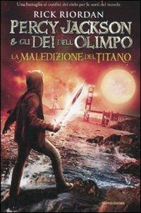 La maledizione del titano. Percy Jackson e gli dei dell'Olimpo - Rick Riordan - Libro Mondadori 2011, I Grandi | Libraccio.it