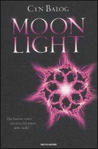 Moonlight - Cyn Balog - Libro Mondadori 2011, Chrysalide | Libraccio.it