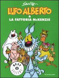 Lupo Alberto e la fattoria McKenzie - Silver - Libro Mondadori 2011, Oscar bestsellers | Libraccio.it