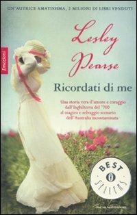 Ricordati di me - Lesley Pearse - Libro Mondadori 2011, Oscar bestsellers emozioni | Libraccio.it