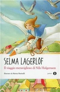 Il viaggio meraviglioso di Nils Holgersson - Selma Lagerlöf - Libro Mondadori 2011, Oscar junior | Libraccio.it