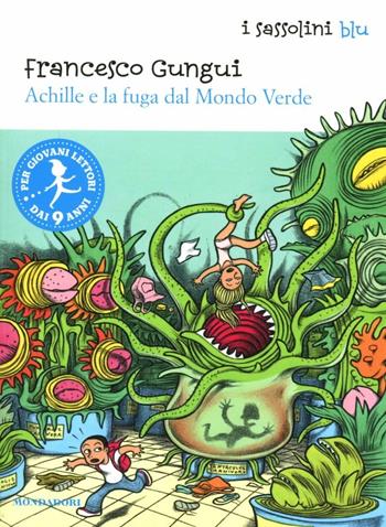 Achille e la fuga dal mondo verde - Francesco Gungui - Libro Mondadori 2012, I Sassolini a colori. Blu | Libraccio.it