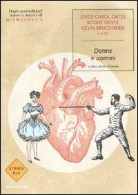 Donne e uomini, e altre storie d'amore  - Libro Mondadori 2011, Strade blu. Fiction | Libraccio.it
