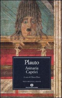 Asinaria-Captivi. Testo latino a fronte - T. Maccio Plauto - Libro Mondadori 2012, Oscar classici greci e latini | Libraccio.it