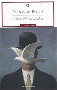 Il libro dell'inquietudine - Fernando Pessoa - Libro Mondadori 2011, Oscar classici moderni | Libraccio.it