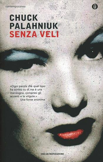 Senza veli - Chuck Palahniuk - Libro Mondadori 2011, Piccola biblioteca oscar | Libraccio.it