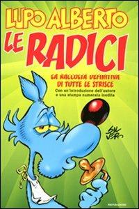 Lupo Alberto. Le radici - Silver - Libro Mondadori 2011, Fumetti | Libraccio.it