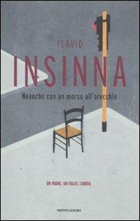 Neanche con un morso all'orecchio - Flavio Insinna - Libro Mondadori 2012, Ingrandimenti | Libraccio.it
