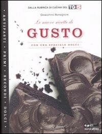 Le nuove ricette di «Gusto». Con uno speciale dolci - Gioacchino Bonsignore - Libro Mondadori 2011, Comefare | Libraccio.it