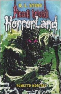 Fumetto mortale. Horrorland. Vol. 17 - Robert L. Stine - Libro Mondadori 2012, Piccoli brividi | Libraccio.it