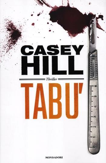 Tabù - Casey Hill - Libro Mondadori 2012, Omnibus | Libraccio.it