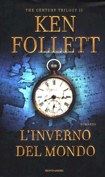 L' inverno del mondo. The century trilogy. Vol. 2 - Ken Follett - Libro Mondadori 2012, Omnibus | Libraccio.it