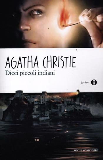 Dieci piccoli indiani - Agatha Christie - Libro Mondadori 2012, Oscar junior | Libraccio.it