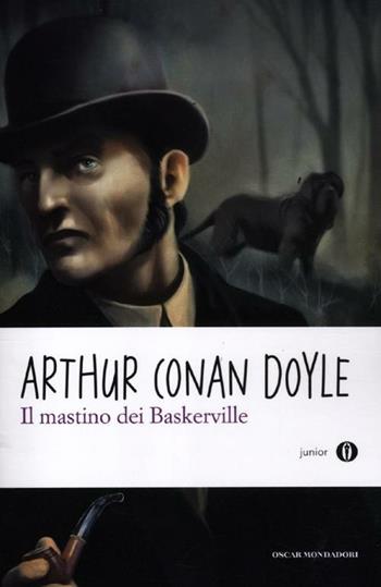 Il mastino dei Baskerville - Arthur Conan Doyle - Libro Mondadori 2012, Oscar junior | Libraccio.it