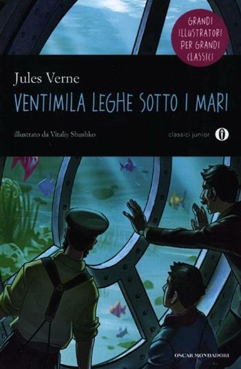 Ventimila leghe sotto i mari - Jules Verne - Libro Mondadori 2012, Oscar junior classici | Libraccio.it