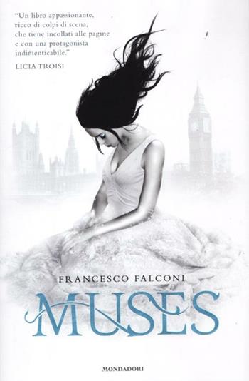 Muses - Francesco Falconi - Libro Mondadori 2012, Chrysalide | Libraccio.it