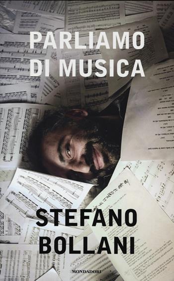Parliamo di musica - Stefano Bollani - Libro Mondadori 2013, Ingrandimenti | Libraccio.it